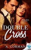 Double Cross (Their Sins #2) by A. Gorman