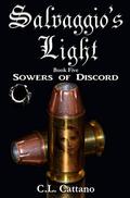 Sowers of Discord (Salvaggio's Light #5) by C.L. Cattano