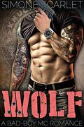 Wolf: A Bad-Boy Military MC Romance by Simone Scarlet MMA