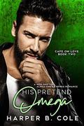 His Pretend Omega: Nonshifter MM Mpreg Romance by Harper B. Cole