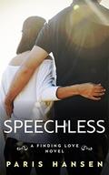 Speechless (Finding Love #3) by Paris Hansen