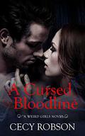 A Cursed Bloodline: A Weird Girls Novel by Cecy Robson
