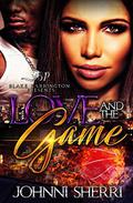 Love and the Game by Johnni Sherri