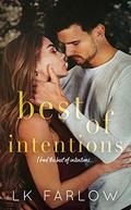 Best of Intentions: A Best Friend's Brother Standalone Romance by L.K. Farlow