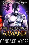 Fire Breathing Armand by Candace Ayers