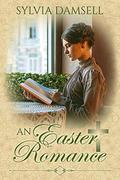 An Easter Romance (A Season's Romance #3) by Sylvia Damsell