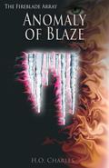 Anomaly of Blaze by H.O. Charles