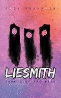 Liesmith: Book 1 of The Wyrd by Alis Franklin