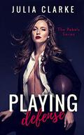 Playing Defense by Julia Clarke