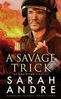 A Savage Trick (Damaged Heroes #3) by Sarah Andre
