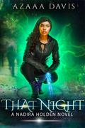 That Night (Nadira Holden, Demon Hunter #2) by Azaaa Davis