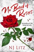 No Bed of Roses by N.J. Litz