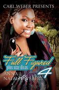 Full Figured 4 (Full Figured) by Natalie Weber