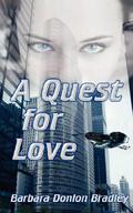 A Quest for Love by Barbara Donlon Bradley