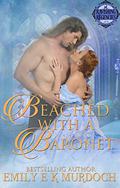 Beached with a Baronet: A Steamy Regency Romance (Ravishing Regencies #6) by Emily Murdoch