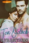 Ten O'clock by Olivia Hawthorne