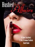 Hushed Affairs by Tanya Deloatch