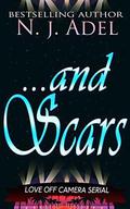 ...And Scars: Episode Eight (Love Off Camera #8) by Nessma Elssawy