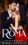 When in Roma: A Mafia Hitman Bad Boy Romance by Nikki Steele