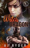 The Witch and the Dragon (Mystical Mates #1) by A.J. Ryder