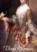 Blood Royal by Diana Norman