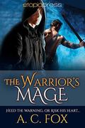 The Warrior's Mage (The Warriors of Love & Magic #4) by A.C. Fox