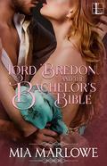 Lord Bredon and the Bachelor’s Bible (The House of Lovell #2) by Mia Marlowe