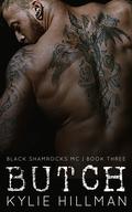 Butch (Black Shamrocks MC: First Generation #3) by Kylie Hillman