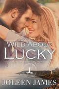Wild About Lucky (A Wilding Point Romance #2) by Joleen James