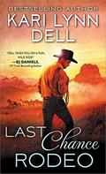 Last Chance Rodeo by Kari Lynn Dell