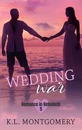 Wedding War (Romance in Rehoboth #5) by K.L. Montgomery