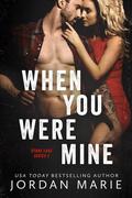 When You Were Mine (Stone Lake #2) by Sarah Hansen