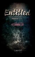Entitled (Entangled #1) by Carlie Yates