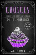 Choices by L.L. Frost