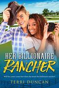Her Billionaire Rancher (BWWM Romance #1) by Terri Duncan