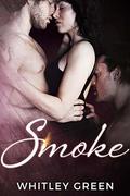 Smoke (Sizzle TV #2) by Whitley Green