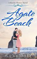 Agate Beach (A Rocky Shores Novel #3) by B.L. Crumley