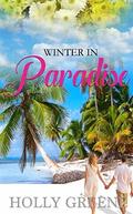 Winter in Paradise (Escape to the Caribbean #3) by Holly Greene