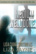 Medium Well Done by Lisa Cooke