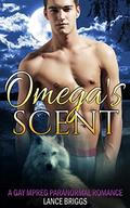 Omega's Scent (Staunton Valley Pack #2) by Lance Briggs