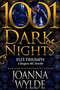Eli's Triumph (Reapers MC #6.7) by Joanna Wylde