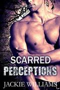 Scarred Perceptions (Scarred) by Jackie Williams