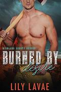 Burned by Desire (Highland County Heroes #2) by Lily LaVae