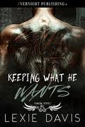 Keeping What He Wants (Roaming Devils MC #2) by Lexie Davis