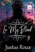 In My Blood (Master #38) by Justus Roux