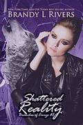 Shattered Reality (Branches of Emrys #5) by Brandy L Rivers