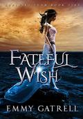 Fateful Wish (Lupinski Clan #5) by Emmy Gatrell