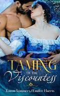 The Taming of the Viscountess (Brides of Cottenham #1) by Karen Sommers