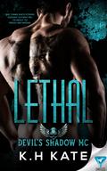 Lethal  (Devil's Shadow MC) by K.H. Kate