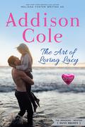 The Art of Loving Lacy (Sweet with Heat: Weston Bradens #4) by Addison Cole